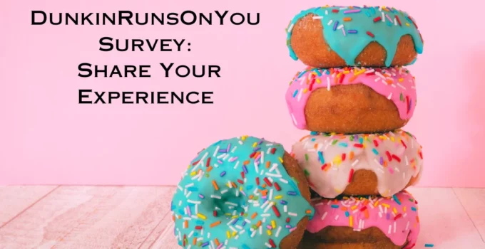 DunkinRunsOnYou Survey: Share Your Experience Today